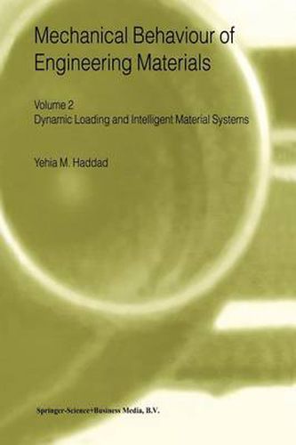 Cover image for Mechanical Behaviour of Engineering Materials: Volume 2: Dynamic Loading and Intelligent Material Systems