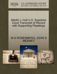 Cover image for Martin V. Hull U.S. Supreme Court Transcript of Record with Supporting Pleadings