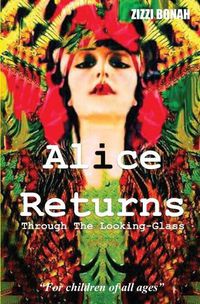 Cover image for Alice Returns Through The Looking-Glass