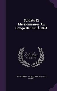 Cover image for Soldats Et Missionnaires Au Congo de 1891 a 1894