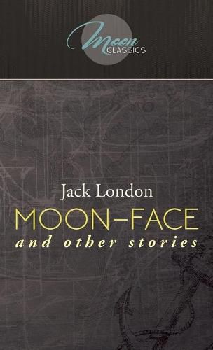 Cover image for Moon-Face and Other Stories