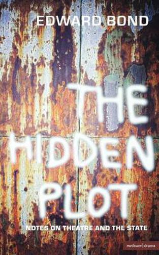 Cover image for The Hidden Plot: Notes on Theatre and the State