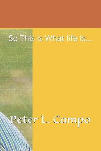 Cover image for So This Is What Life Is...