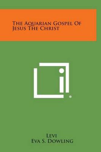 Cover image for The Aquarian Gospel of Jesus the Christ
