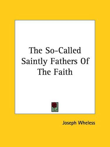 The So-Called Saintly Fathers of the Faith