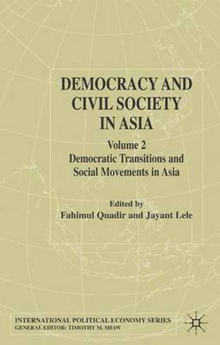 Cover image for Democracy and Civil Society in Asia: Volume 2: Democratic Transitions and Social Movements in Asia