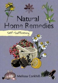 Cover image for Self-Sufficiency: Natural Home Remedies