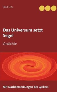 Cover image for Das Universum setzt Segel: Gedichte