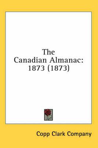 Cover image for The Canadian Almanac: 1873 (1873)