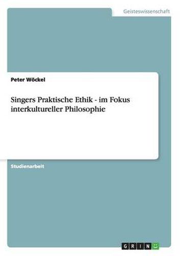 Cover image for Singers Praktische Ethik - im Fokus interkultureller Philosophie