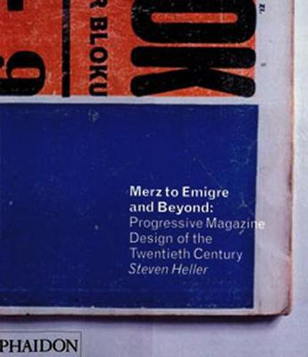 Cover image for Merz to Emigre and Beyond: Avant-Garde Magazine Design of the Twentieth Century