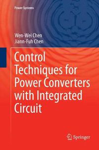 Cover image for Control Techniques for Power Converters with Integrated Circuit