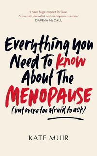 Cover image for Everything You Need to Know About the Menopause (but were too afraid to ask)