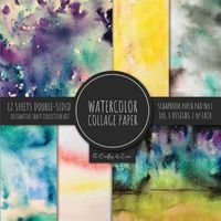 Cover image for Watercolor Collage Paper for Scrapbooking: Abstract Paintings Colored Decorative Paper for Crafting