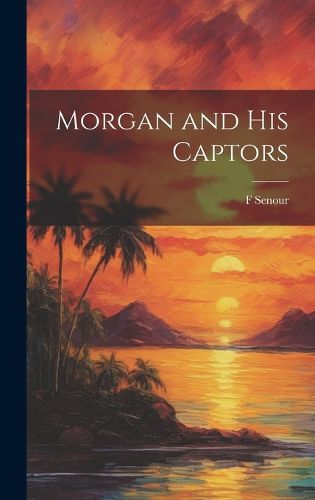 Cover image for Morgan and his Captors