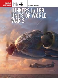 Cover image for Junkers Ju 188 Units of World War 2