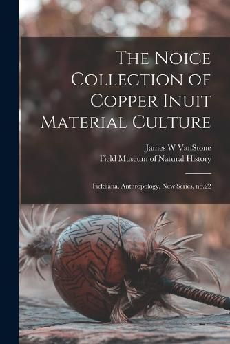 The Noice Collection of Copper Inuit Material Culture