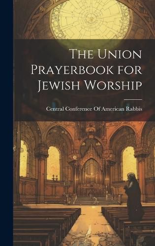 Cover image for The Union Prayerbook for Jewish Worship