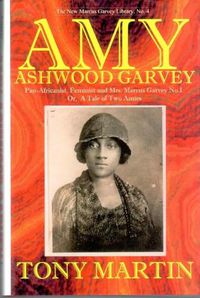 Cover image for Amy Ashwood Garvey: Pan-Africanist, Feminist and Mrs. Garvey No.1 Or, a Tale of Two Amies