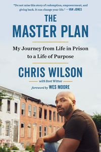 Cover image for The Master Plan: My Journey from Life in Prison to a Life of Purpose
