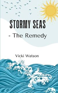 Cover image for Stormy Seas - The Remedy