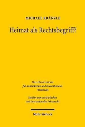 Cover image for Heimat als Rechtsbegriff?: Eine Untersuchung zu Domicile und gewoehnlichem Aufenthalt im Lichte der EU-Erbrechtsverordnung