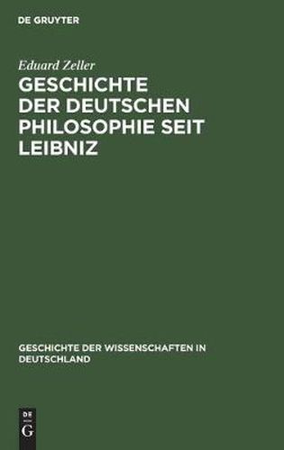 Geschichte Der Deutschen Philosophie Seit Leibniz