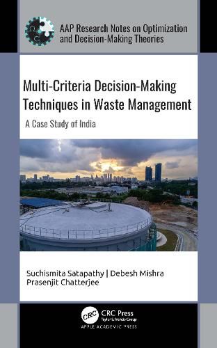 Cover image for Multi-Criteria Decision-Making Techniques in Waste Management: A Case Study of India