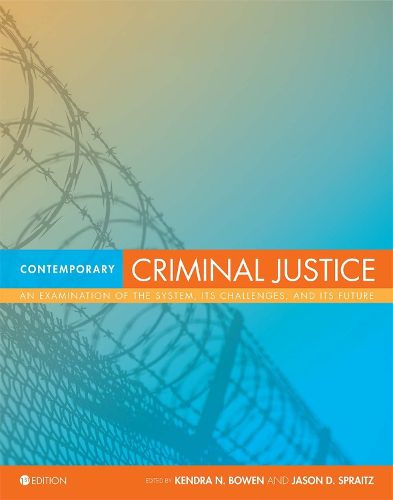 Contemporary Criminal Justice: An Examination of the System, Its Challenges, and Its Future