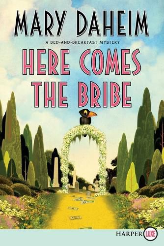 Cover image for Here Comes the Bribe: Large Print