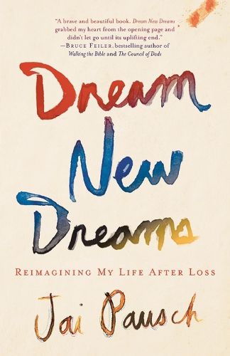 Cover image for Dream New Dreams: Reimagining My Life After Loss