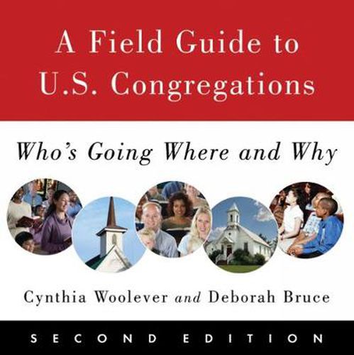 Cover image for A Field Guide to U.S. Congregations, Second Edition: Who's Going Where and Why