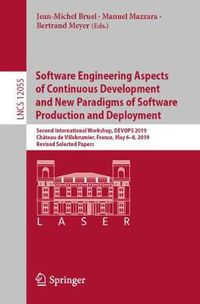 Cover image for Software Engineering Aspects of Continuous Development and New Paradigms of Software Production and Deployment: Second International Workshop, DEVOPS 2019, Chateau de Villebrumier, France, May 6-8, 2019, Revised Selected Papers