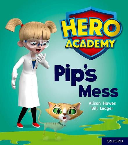 Cover image for Hero Academy: Oxford Level 2, Red Book Band: Pip's Mess