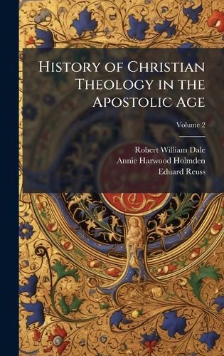 Cover image for History of Christian Theology in the Apostolic Age