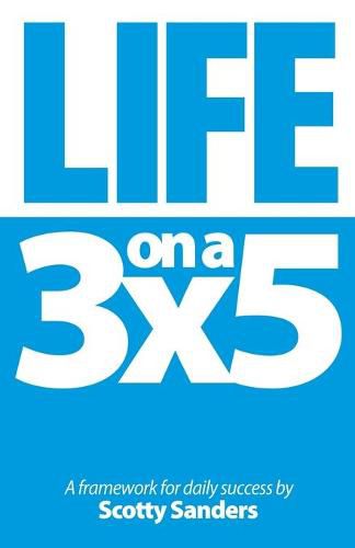 Cover image for Life on a 3x5: A Framework for Daily Success