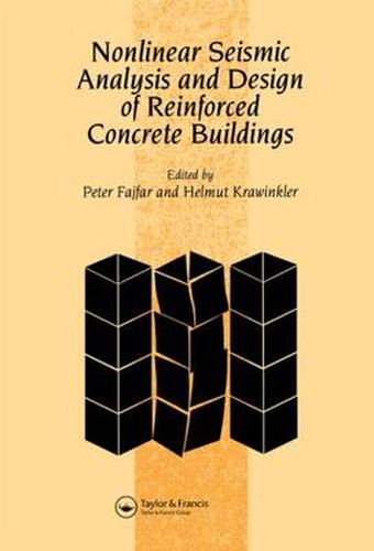 Cover image for Nonlinear Seismic Analysis and Design of Reinforced Concrete Buildings: Workshop on Nonlinear Seismic Analysis of Reinforced Concrete Buildings, Bled, Slovenia, Yugoslavia, 13-16 July 1992