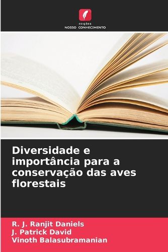 Cover image for Diversidade e importancia para a conservacao das aves florestais
