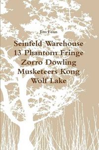 Cover image for Seinfeld Warehouse 13 Phantom Fringe Zorro Dowling Musketeers Kong Wolf Lake