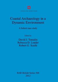 Cover image for Coastal Archaeology in a Dynamic Environment: A Solent Case Study