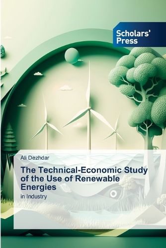 Cover image for The Technical-Economic Study of the Use of Renewable Energies