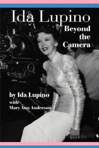 Cover image for Ida Lupino: Beyond the Camera