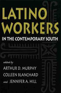 Cover image for Latino Workers in the Contemporary South