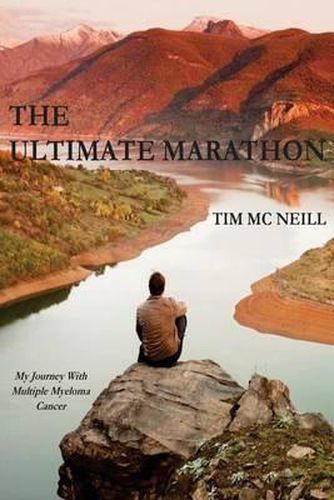 Cover image for The Ultimate Marathon: My Journey With Multiple Myeloma Cancer
