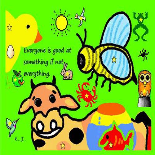 Cover image for Everyone is Good at Something If Not Everything.