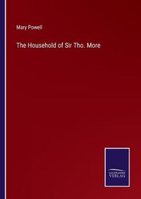 Cover image for The Household of Sir Tho. More