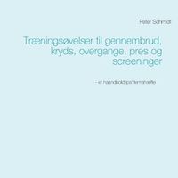 Cover image for Traeningsovelser til gennembrud, kryds, overgange, pres og screeninger