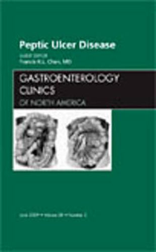 Cover image for Peptic Ulcer Disease, An Issue of Gastroenterology Clinics
