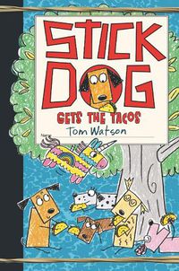 Cover image for Stick Dog Gets the Tacos