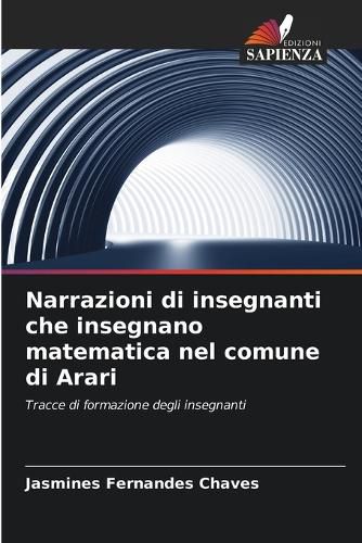 Cover image for Narrazioni di insegnanti che insegnano matematica nel comune di Arari
